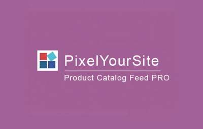 Product Catalog Feed Pro 5.6.0.1 - PixelYourSite