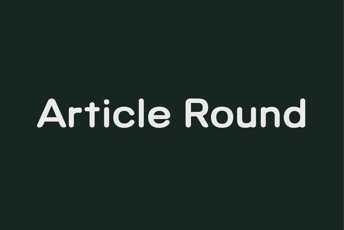 Article Round - A Geometric Typeface
