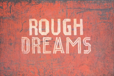 Rough Dreams
