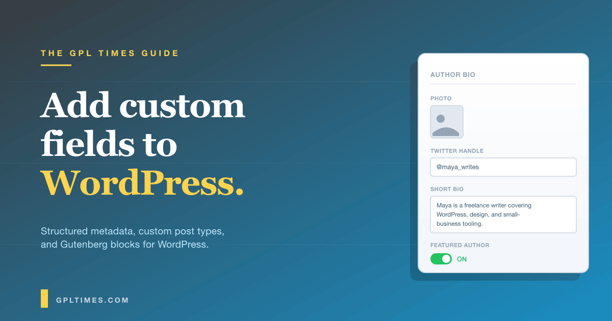 How to Add Custom Fields to WordPress With ACF Pro: A Beginner + Developer Guide review on GPL Times