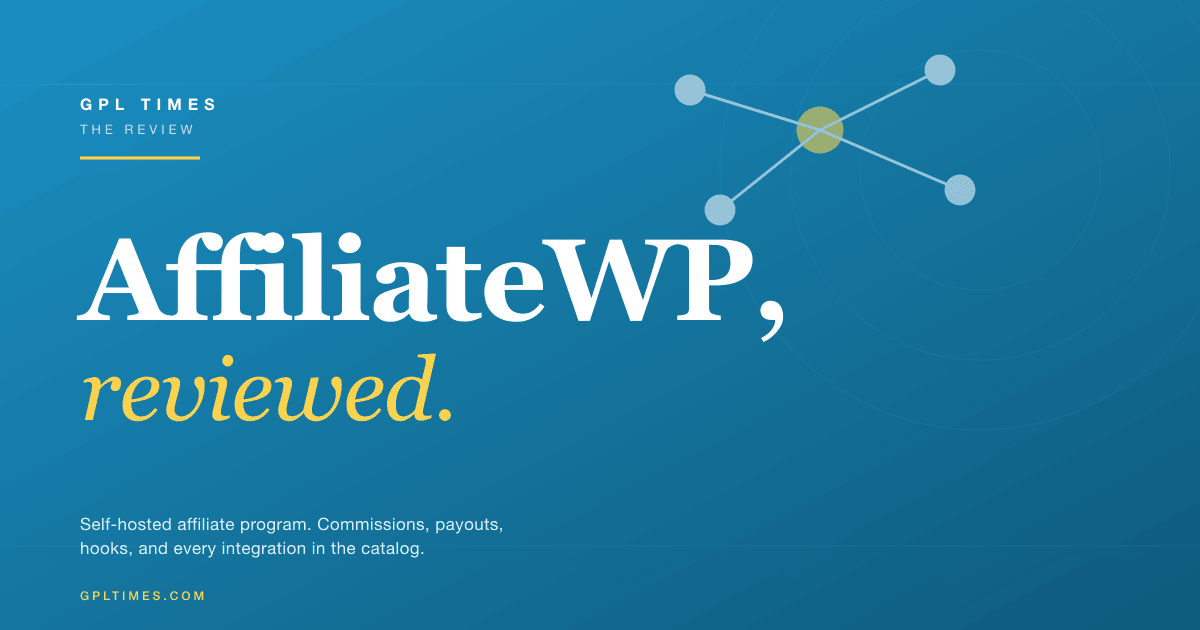 AffiliateWP Review: Run an Affiliate Program on Your Own WordPress Site review on GPL Times