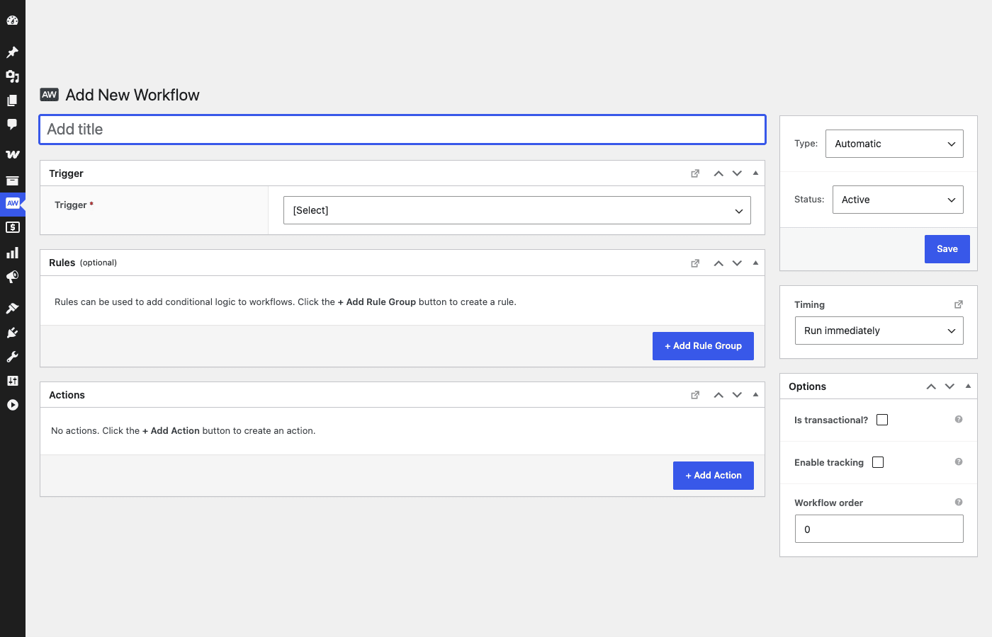 Empty workflow skeleton Add New Workflow screen showing the empty Trigger, Rules, Actions skeleton