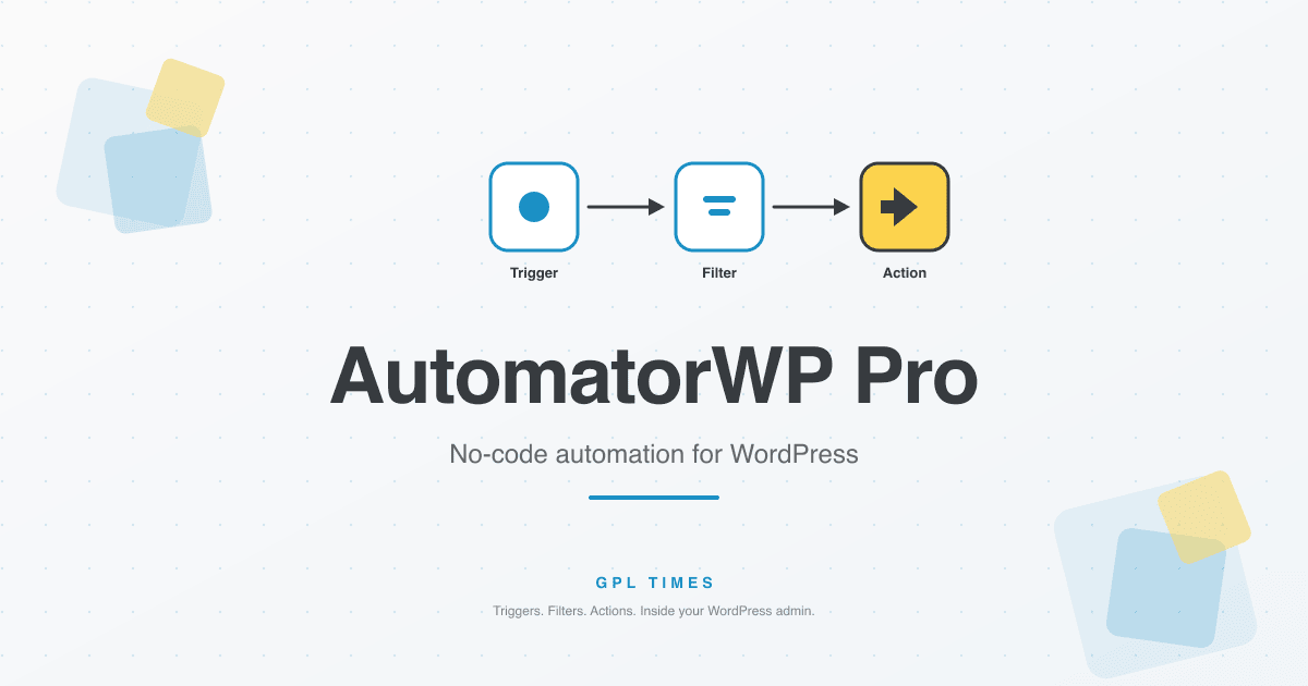 AutomatorWP Pro: the no-code automation builder that lives inside WordPress review on GPL Times