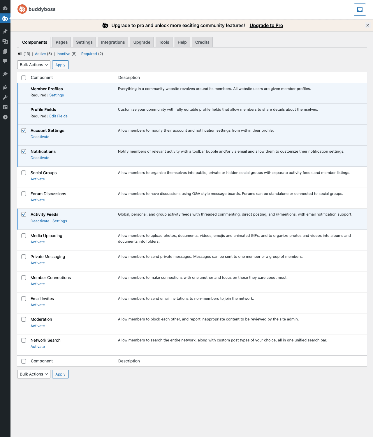 BuddyBoss Platform Components configuration with toggles BuddyBoss Platform Components admin page with top tabs Components Pages Settings Integrations Upgrade Tools Help Credits, plus a long list of community components with active/inactive status and toggles. Visible components include Member Profiles, Profile Fields, Account Settings (active), Notifications (active), Social Groups, Forum Discussions, Activity Feeds (active), Media Uploading, Private Messaging, Member Connections, Email Invites, Moderation, Network Search, plus filter tabs All Active Inactive Retired Required