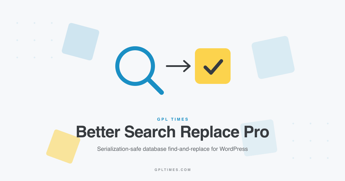 Better Search Replace Pro for WordPress: safe database find-and-replace done right review on GPL Times