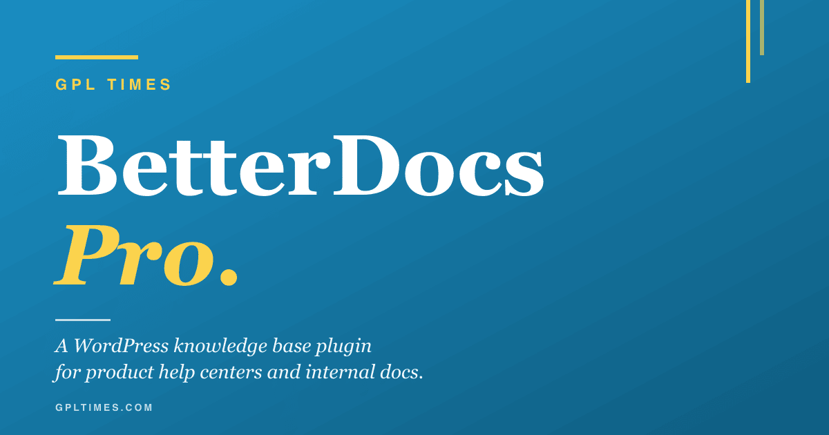 Building a WordPress knowledge base with BetterDocs Pro review on GPL Times