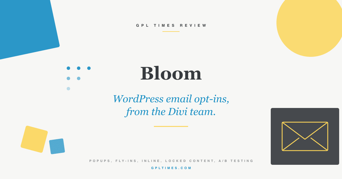 Bloom: WordPress email opt-ins from the Elegant Themes team review on GPL Times