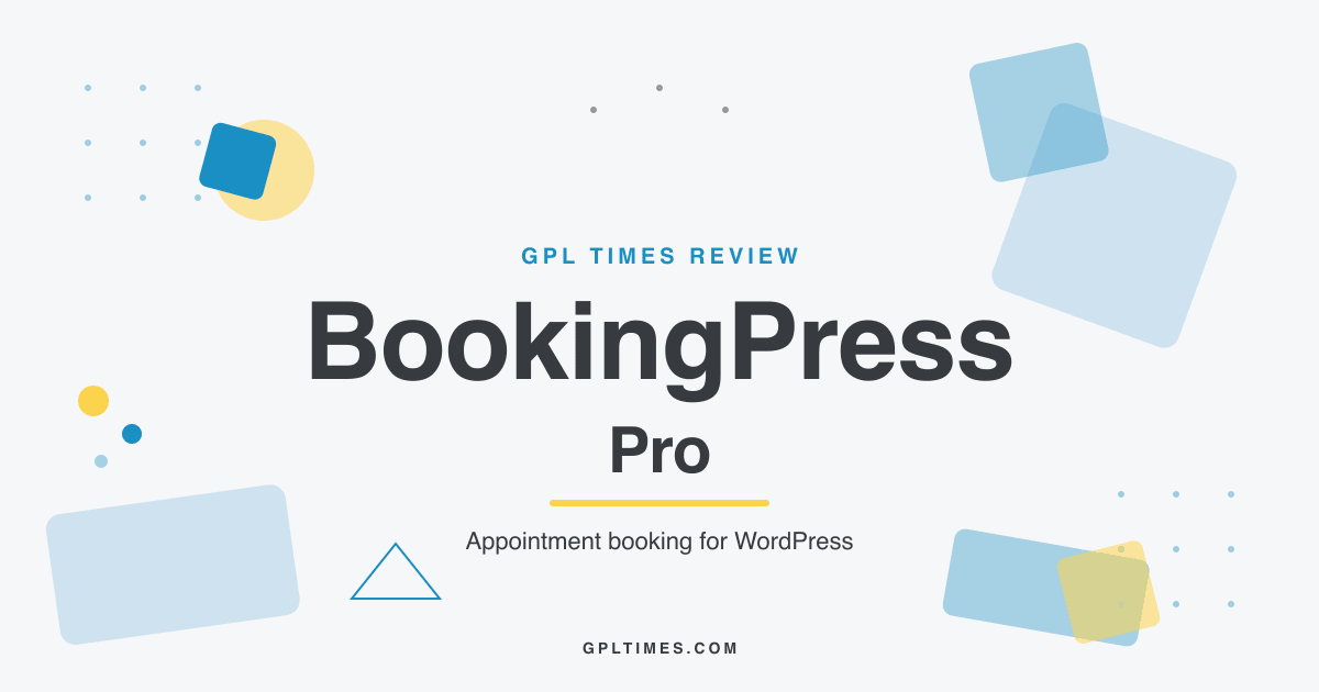 How to run a WordPress appointment booking site with BookingPress Pro review on GPL Times