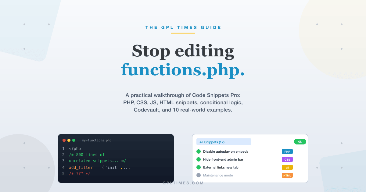 Code Snippets Pro: Stop editing functions.php and manage WordPress code the right way review on GPL Times