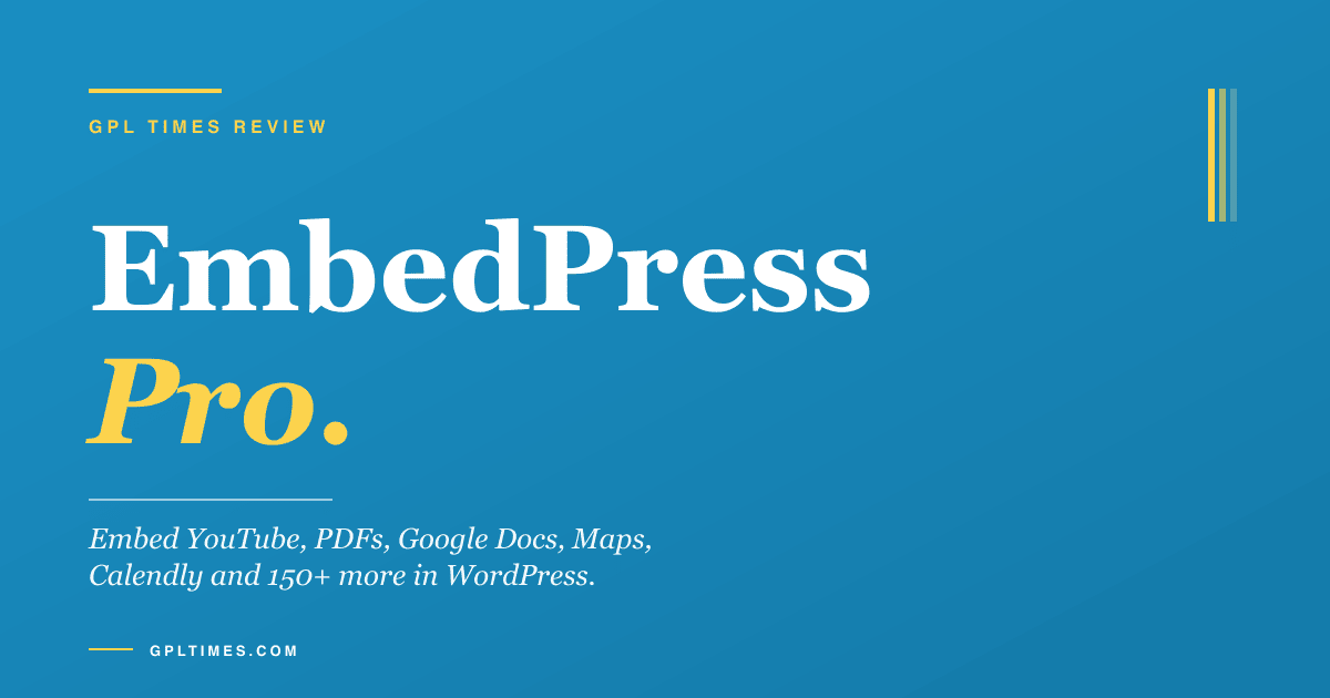 What EmbedPress Pro adds to WordPress: 150+ rich embeds in one Gutenberg block review on GPL Times