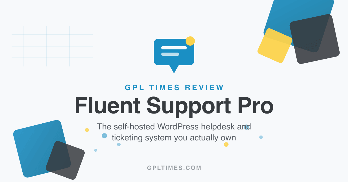 Fluent Support Pro review on GPL Times