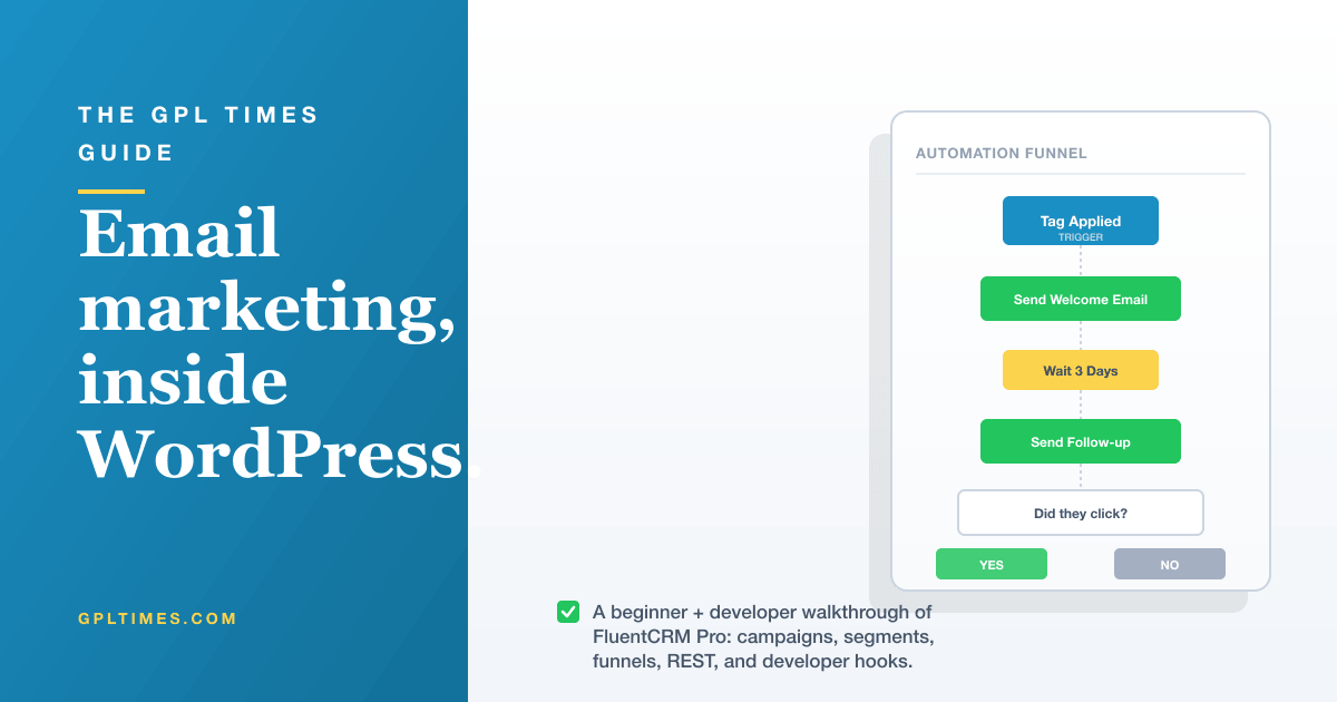 How to Run Email Marketing in WordPress With FluentCRM Pro: A Beginner + Developer Guide review on GPL Times