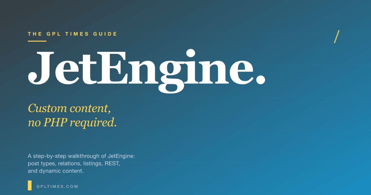 JetEngine for WordPress: Build dynamic sites without writing code review on GPL Times