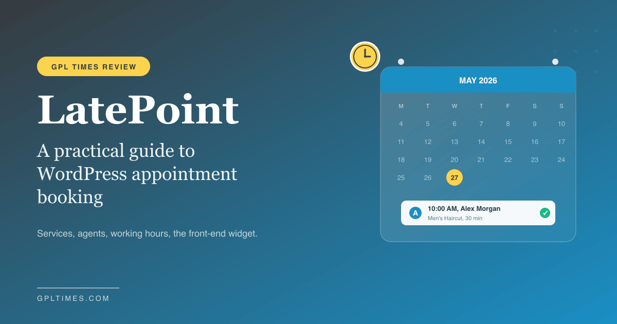 A practical guide to LatePoint for WordPress appointment booking review on GPL Times
