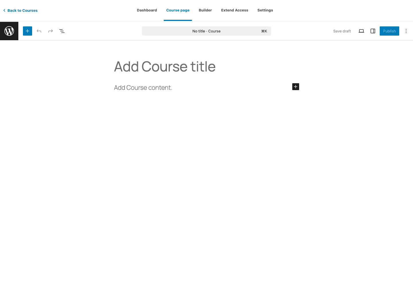 Course editor, Gutenberg with the LearnDash tab strip on top LearnDash New Course Gutenberg editor showing tabs: Dashboard, Course page, Builder, Extend Access, Settings, with "Add Course title" and "Add Course content" placeholders