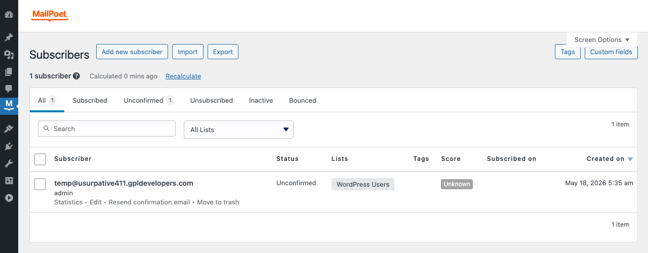 MailPoet subscribers list MailPoet Subscribers admin showing one subscriber temp@usurpative411.gpldevelopers.com in Unconfirmed status, with Tags Subscribed Lists columns, Score, Subscribed on, and tabs for All, Subscribed, Unconfirmed, Unsubscribed, Inactive, Bounced