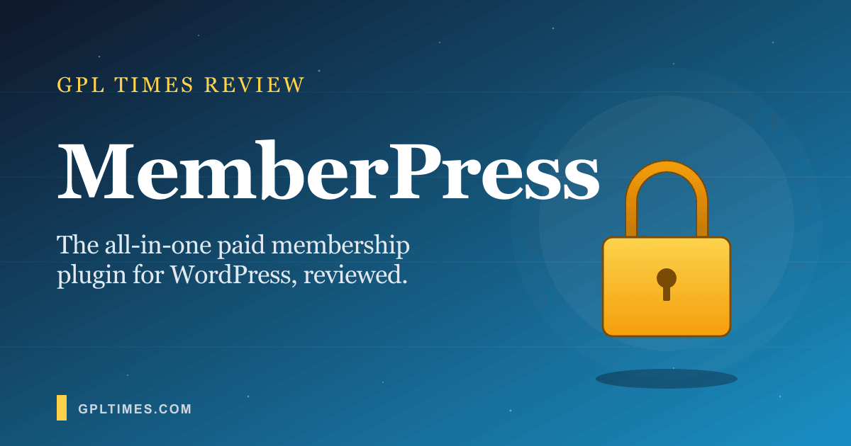 MemberPress Review: Run a Paid Membership Site Without Patching Six Plugins Together review on GPL Times