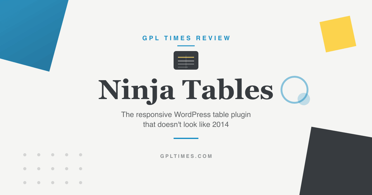 Ninja Tables Pro Review: Responsive Tables That Don't Look Like 2014 review on GPL Times