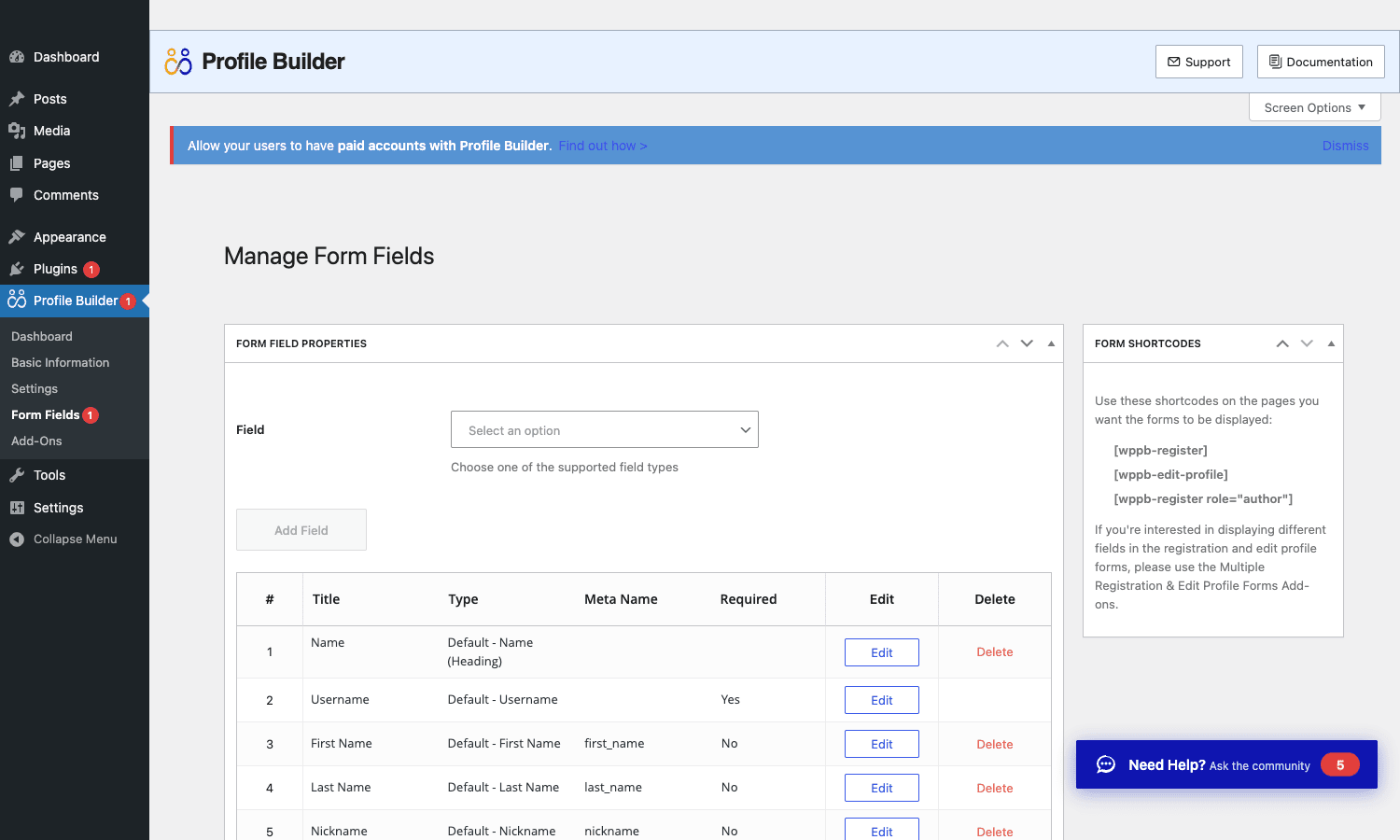 Profile Builder Manage Form Fields screen Profile Builder Manage Form Fields screen showing the Field dropdown, Add Field button, a table with Name, Username, First Name, Last Name, and Nickname rows, and a Form Shortcodes sidebar on the right listing wppb-register, wppb-edit-profile, and wppb-register role=author