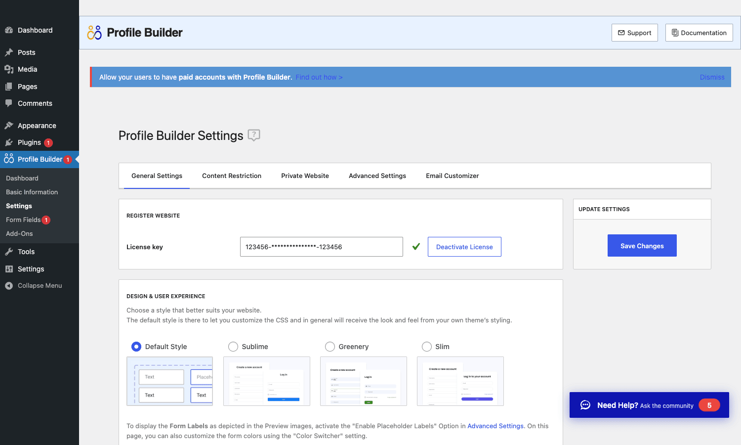 Profile Builder Settings, General tab Profile Builder Settings page open on the General Settings tab, showing the Register Website section with a License Key field and Deactivate License button, and the DESIGN AND USER EXPERIENCE section showing the four form-style previews: Default Style, Sublime, Greenery, Slim
