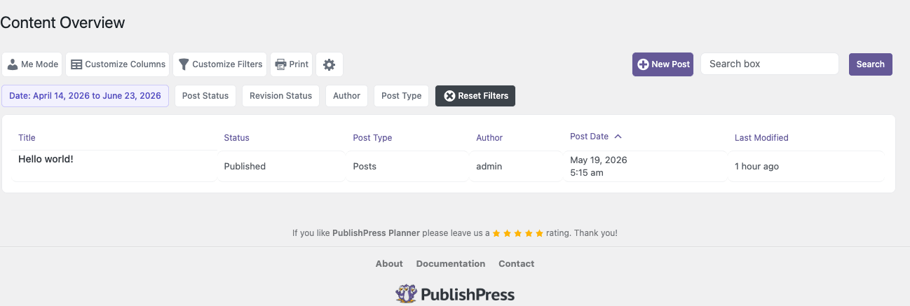 PublishPress Content Overview PublishPress Content Overview table view with columns Title, Status, Post Type, Author, Post Date, Last Modified. One row showing Hello world! Published Post admin May 19 2026 1 hour ago. Has Me Mode, Customize Columns, Customize Filters, Print, Settings buttons plus Date/Post Status/Revision Status/Author/Post Type/Reset Filters and New Post button