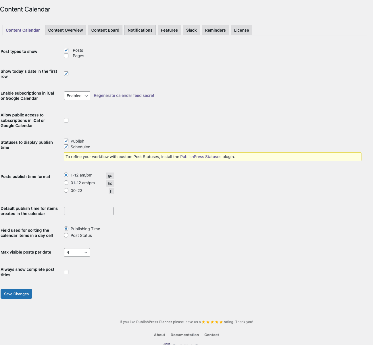 PublishPress Settings panel PublishPress Settings with top tabs Content Calendar, Content Overview, Content Board, Notifications, Features, Slack, Reminders, License. Content Calendar tab is active showing Post types to show (Posts checked), Show today's date in first row, Enable subscriptions in iCal/Google Calendar (Enabled), Statuses to display publish time (Publish, Scheduled), Posts publish time format (1-12 am/pm), Default publish time, Field for sorting calendar items, Max visible posts per date, Always show complete post titles