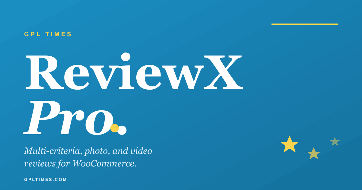 Inside ReviewX Pro: photo, video, and multi-criteria reviews for WooCommerce review on GPL Times