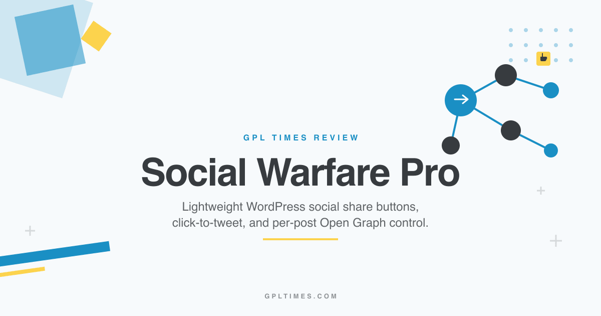 Social Warfare Pro for content publishers: lightweight WordPress social sharing review on GPL Times