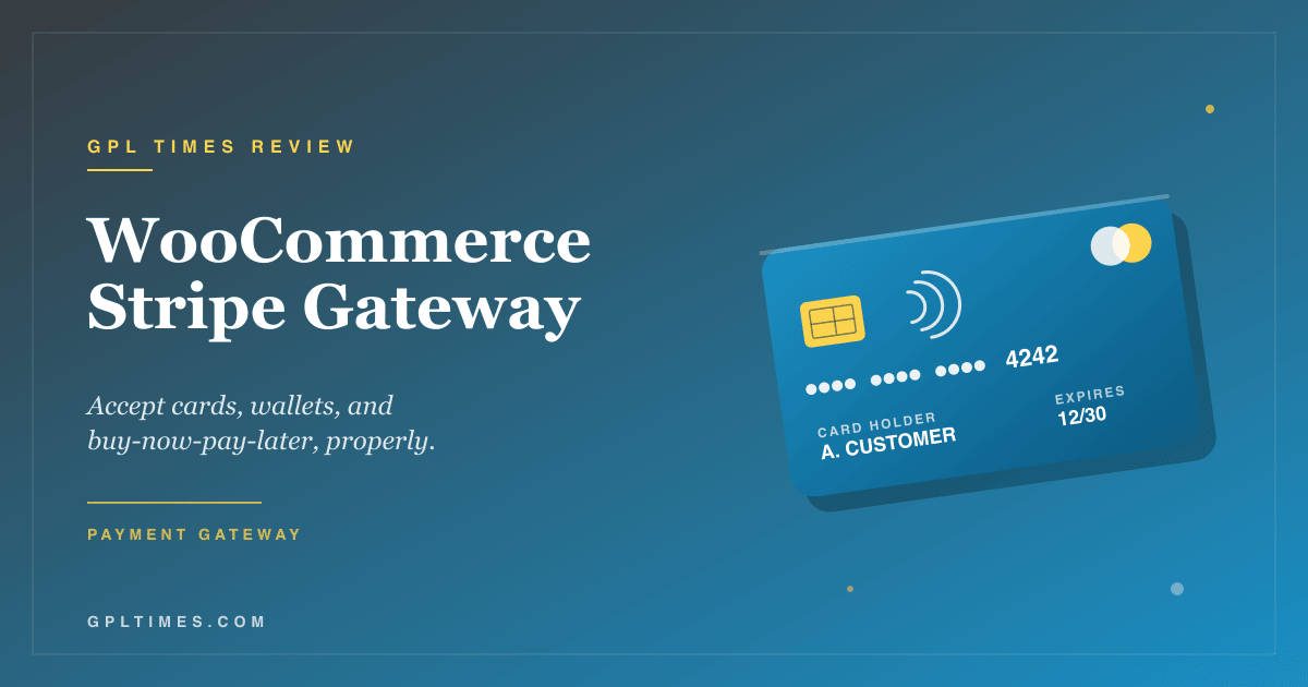 WooCommerce Stripe Payment Gateway Review: The Official Plugin for Accepting Cards on Woo review on GPL Times