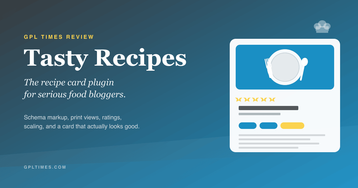 Tasty Recipes walkthrough: a WordPress recipe plugin for food bloggers review on GPL Times