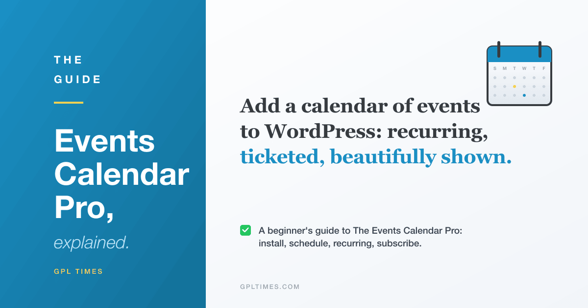 How to Add an Events Calendar to Your WordPress Site With The Events Calendar Pro: A Beginner's Guide review on GPL Times