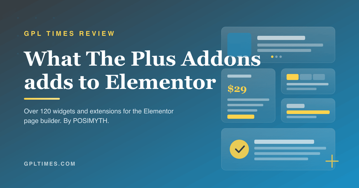 What The Plus Addons adds to Elementor Pro review on GPL Times