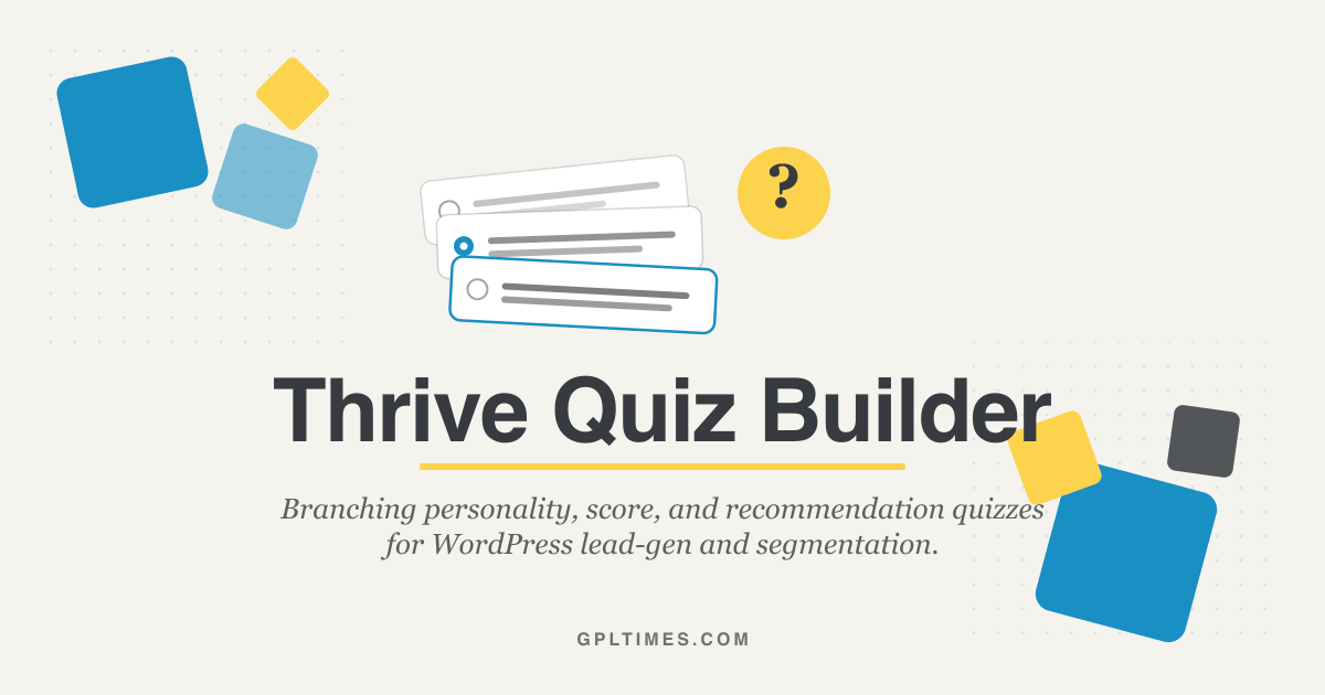 Thrive Quiz Builder for WordPress sites building personality and recommendation quizzes review on GPL Times