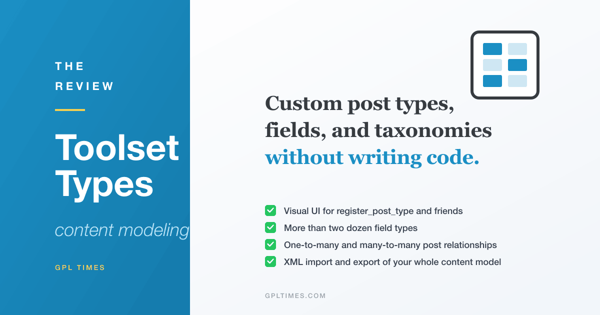 Toolset Types Review: Custom Post Types, Fields, and Taxonomies Without Code review on GPL Times