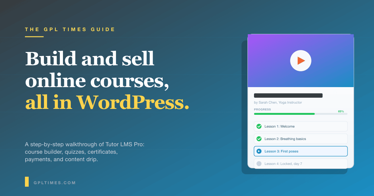 How to Build and Sell Online Courses on WordPress With Tutor LMS Pro: A Step-by-Step Guide review on GPL Times