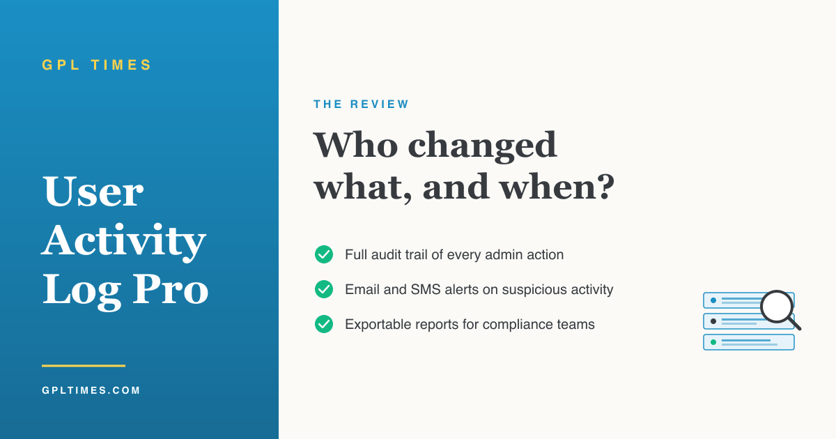 User Activity Log Pro for WordPress agencies managing multi-user sites review on GPL Times