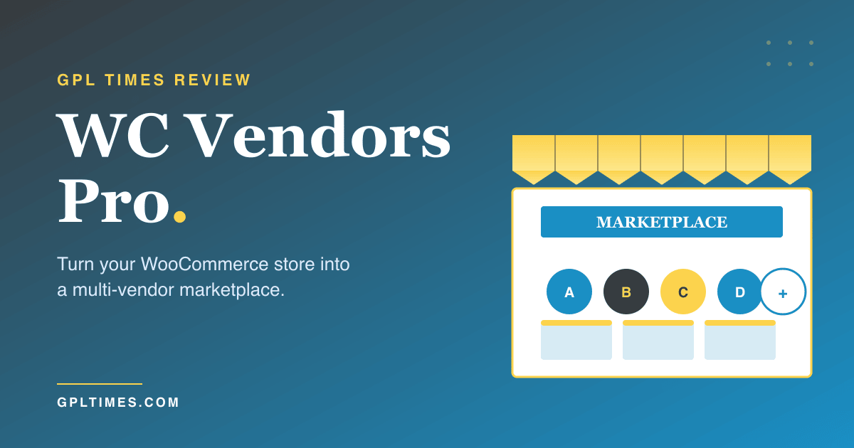 How to turn a WooCommerce store into a multi-vendor marketplace with WC Vendors Pro review on GPL Times
