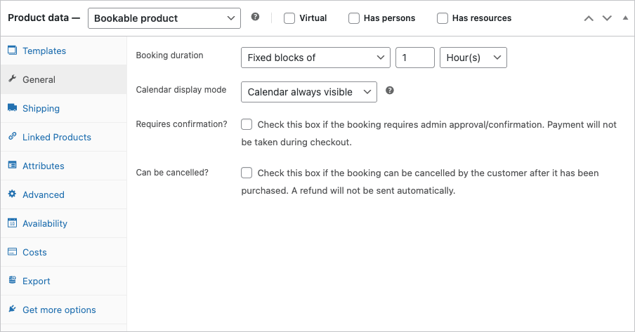 Bookable product General tab Bookable product General tab showing Booking duration (Fixed blocks of 1 hour), Calendar display mode, Requires confirmation, Can be cancelled options, plus Virtual/Has persons/Has resources toggles