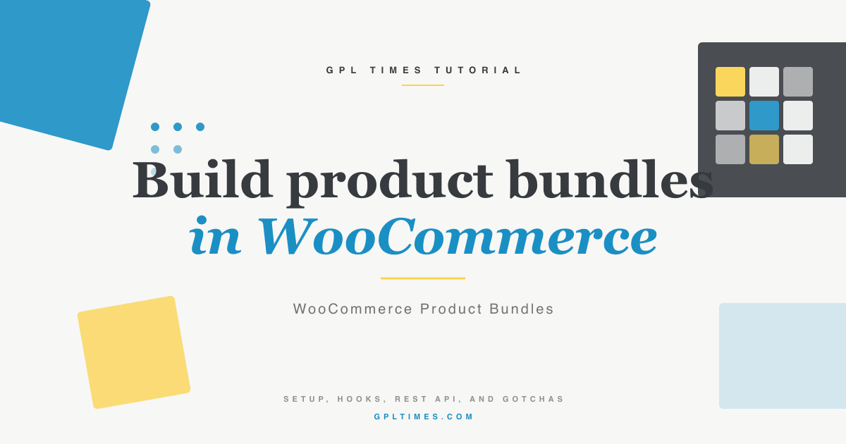 How to build product bundles in WooCommerce with WooCommerce Product Bundles review on GPL Times