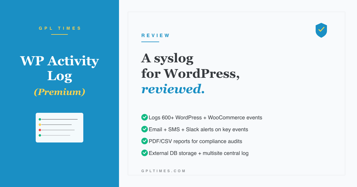 WP Activity Log: a syslog for WordPress review on GPL Times