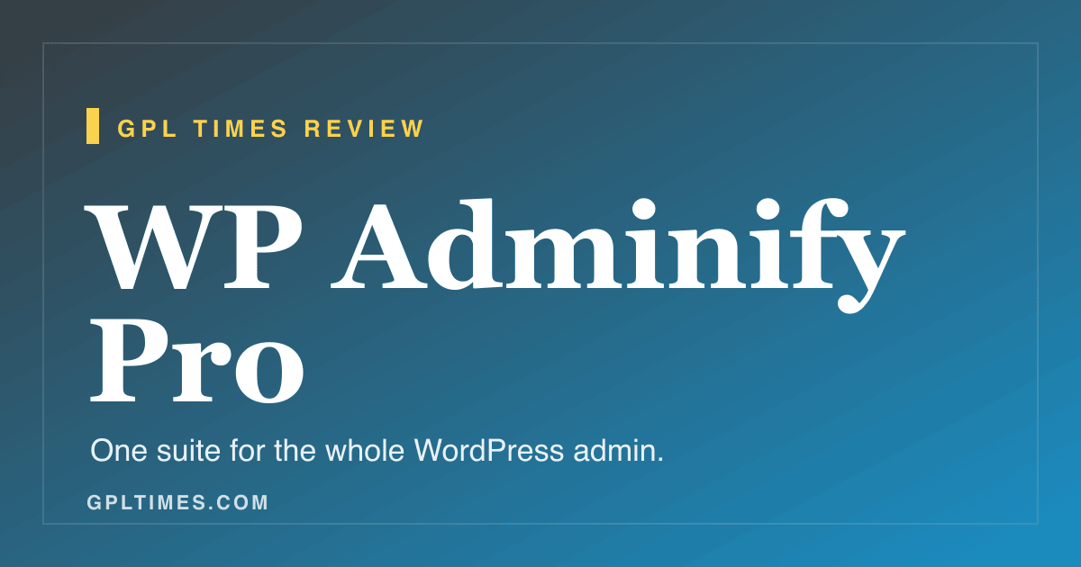 WP Adminify Pro review social card by GPL Times