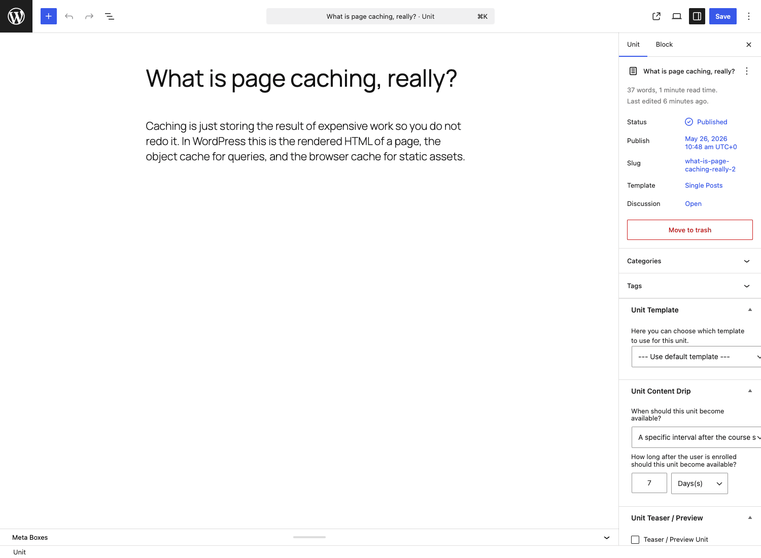 WP Courseware unit editor with drip WP Courseware Gutenberg unit editor with Unit Content Drip set to a 7-day interval