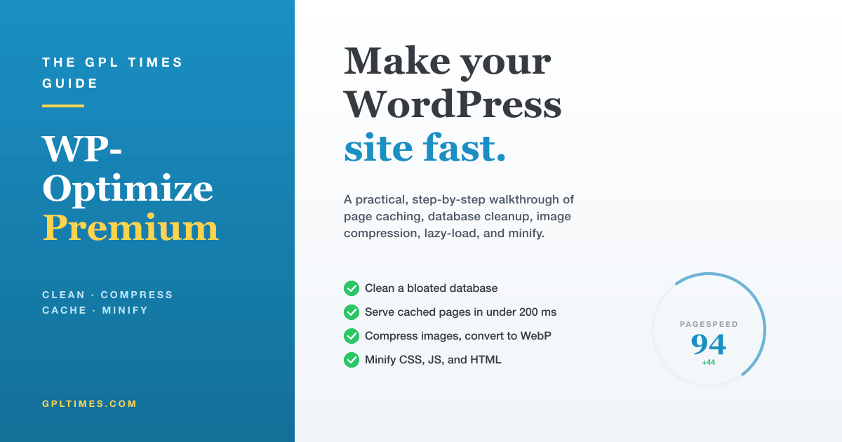WP-Optimize Premium: A complete cache, database, and image cleanup walkthrough review on GPL Times