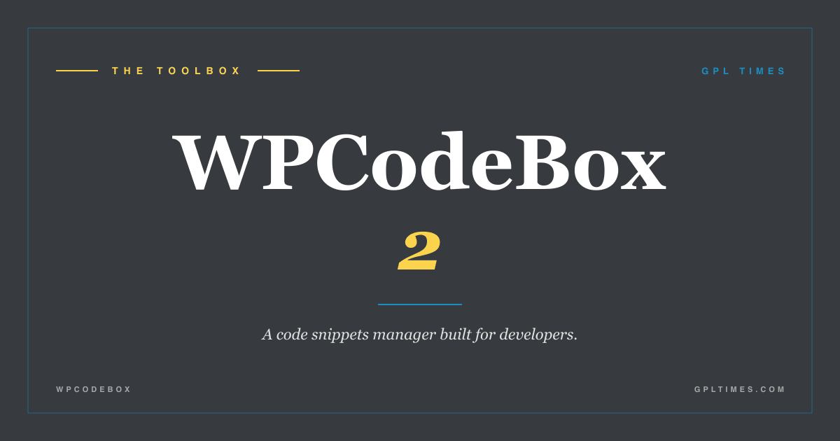 WPCodeBox 2: the code snippets manager built for developers, not beginners review on GPL Times