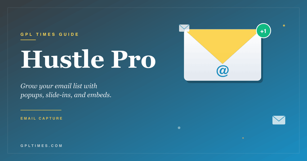 How to grow your email list on WordPress with Hustle Pro review on GPL Times