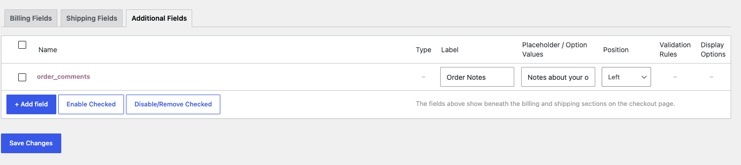 The Additional Fields group, including order notes The Additional Fields tab in WooCommerce Checkout Field Editor showing the Order Notes field and a note that these fields appear beneath billing and shipping