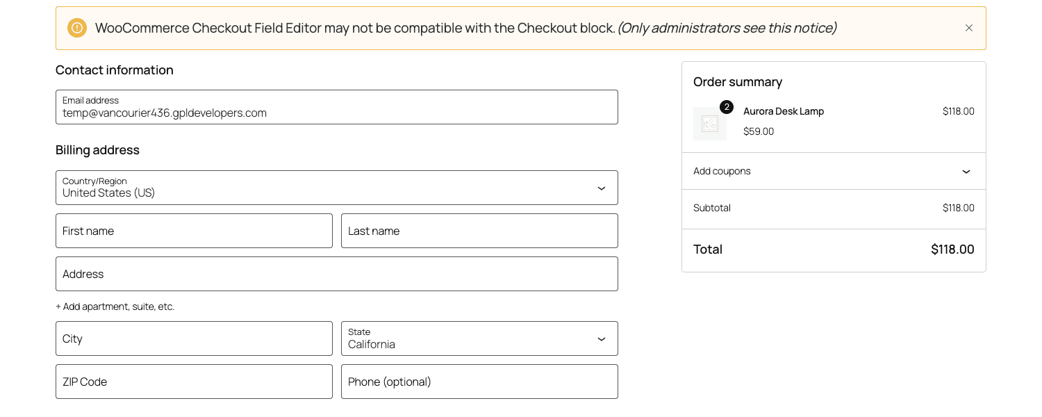 WooCommerce's own warning that the editor is not compatible with the block checkout A WooCommerce block checkout showing the admin notice that WooCommerce Checkout Field Editor may not be compatible with the Checkout block, above standard billing fields with no custom field