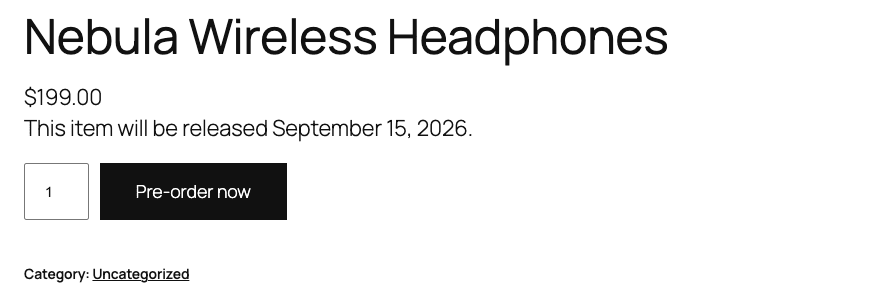 A WooCommerce product page for Nebula Wireless Headphones priced at $199 showing "This item will be released September 15, 2026" and a Pre-order now button
