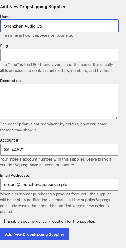 Adding a dropship_supplier term Defining a dropshipping supplier with a name, account number, and the email addresses that receive routed orders