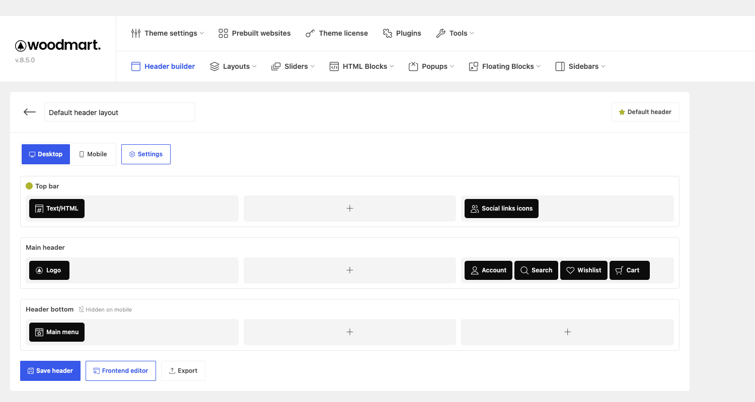 The drag-and-drop WoodMart Header Builder The WoodMart Header Builder editor showing Top bar, Main header, and Header bottom rows with Logo, Account, Search, Wishlist, Cart, and Main menu elements placed in columns